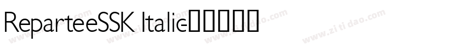 ReparteeSSK Italic字体转换